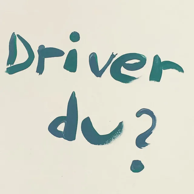 Driver Du?