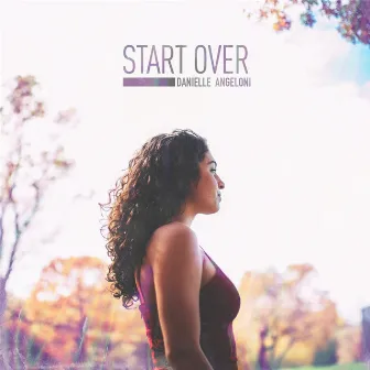 Start Over by Danielle Angeloni