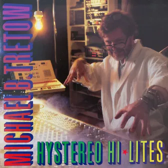 Hystereo Hi Lites by Michael B. Tretow