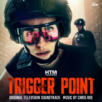 Trigger Point (Original Television Soundtrack) by Chris Roe