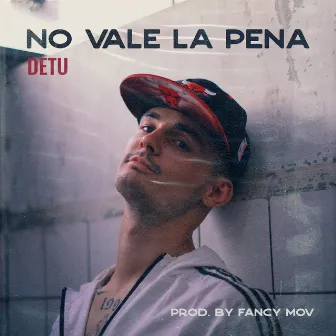 No Vale la Pena by dETU