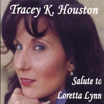 Salute To Loretta Lynn by Tracey K. Houston