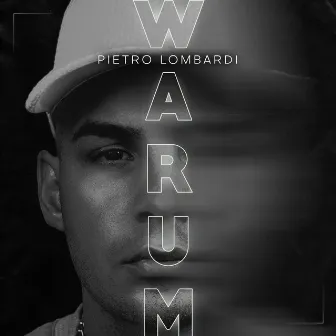 Warum by Pietro Lombardi