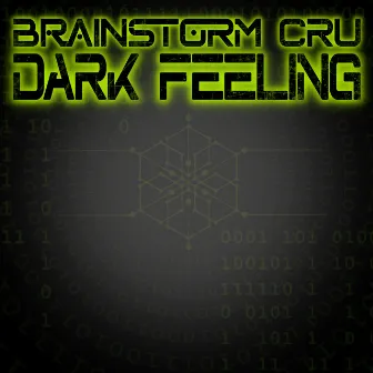 Dark Feeling by Brainstorm Cru