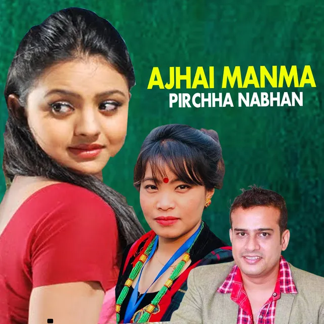 Ajhai Manma Pirchha Nabhan