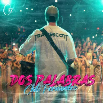 Dos Palabras (Live) by Chili Fernandez