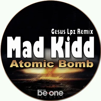 Atomic Bomb by Mad Kidd