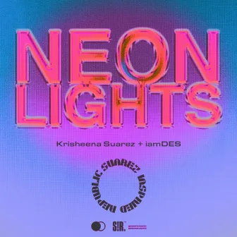 Neon Lights by Krisheena Suarez