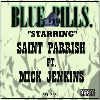 Blue Bills. by Saint Parrish