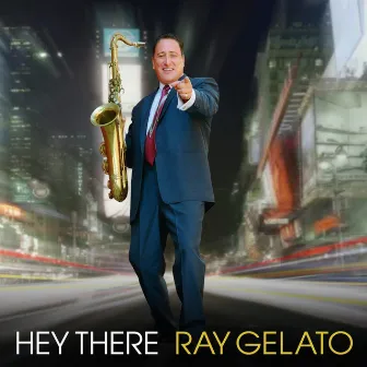 Hey There by Ray Gelato