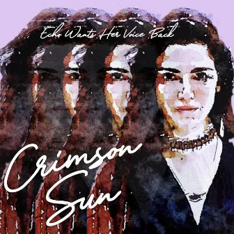 Crimson Sun by Echo Wants Her Voice Back