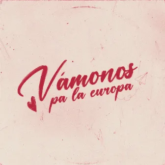 VÁMONOS PA LA EUROPA by Lleflight