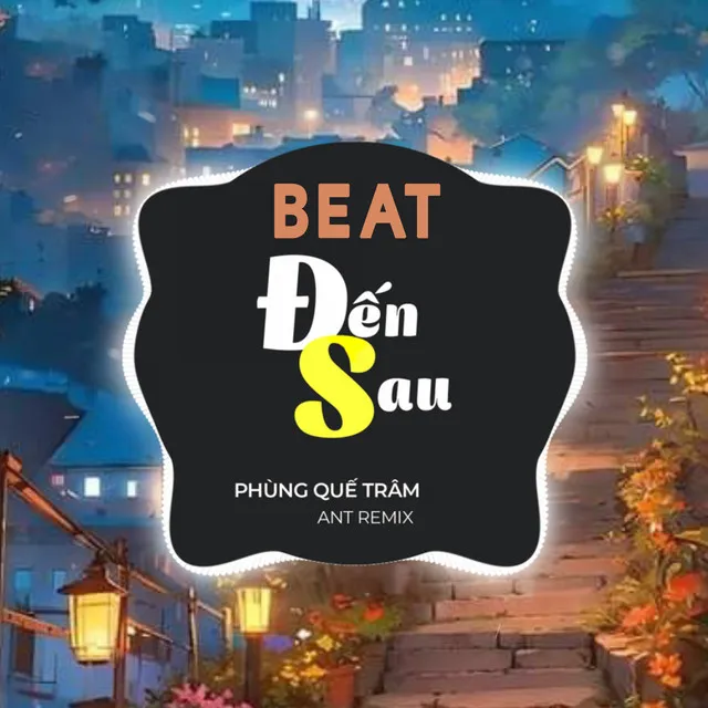 Đến Sau 2 - Beat