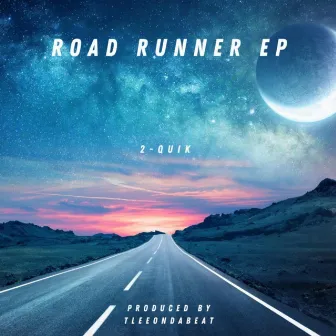 ROAD RUNNER EP by 2-Quik