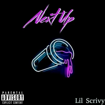 Next Up by Lil Scrivy