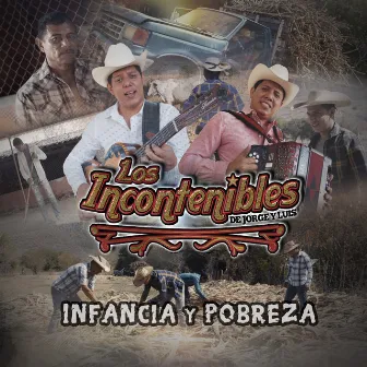 Infancia y Pobreza by Los Incontenibles de Jorge y Luis