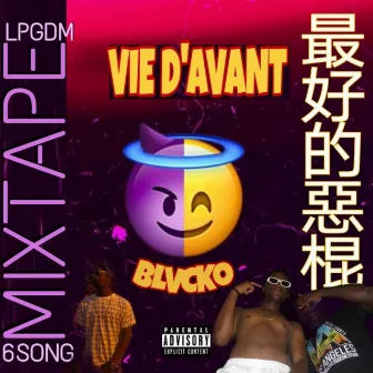 VIE D'AVANT by Blvcko