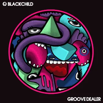 Groove Dealer EP by Blackchild (ITA)