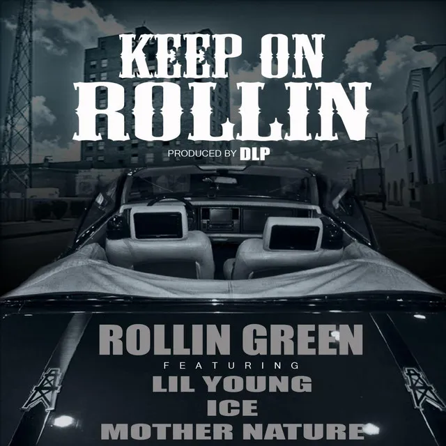 Keep on Rollin (feat. Lil Young, Ice & Mother Nature)