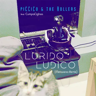 Lurido ludico (Metaverso Remix) by Piccico & The Rollers