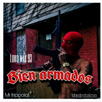 Bien Armados (2023 Remastered) by Mr. Trippalot