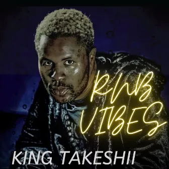 RNB VIBES by King Takeshii