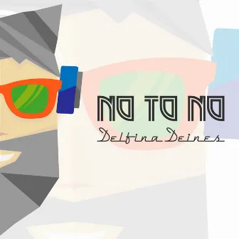 No to No by Delfina Deines