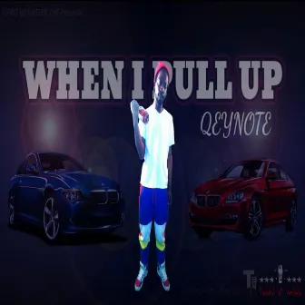 When I Pull Up by Qeynote