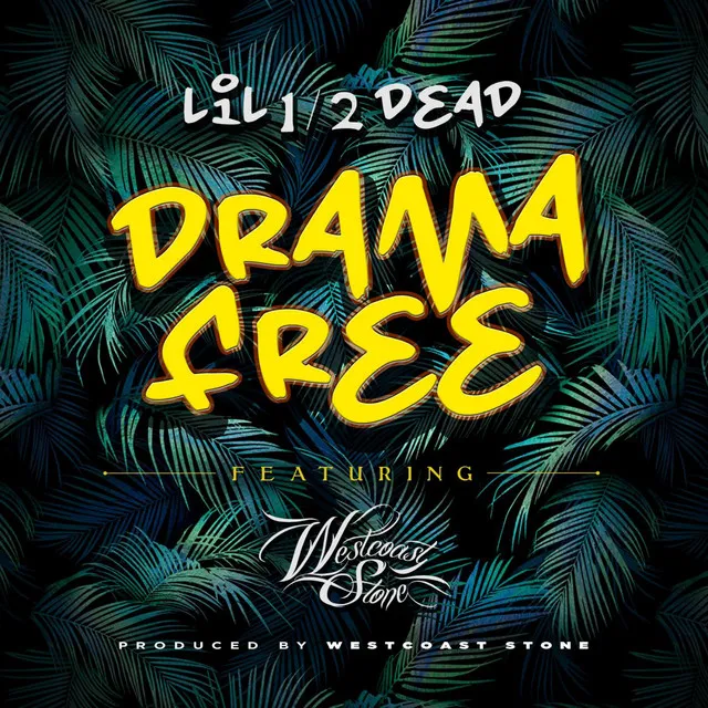 Drama Free (feat. Westcoast Stone)