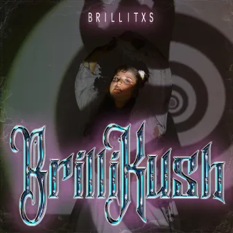 BrilliKush by Brillitxs