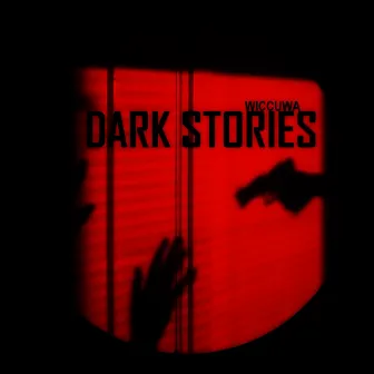 Dark Stories by Wiccuwa