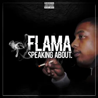 Speaking About by Flama