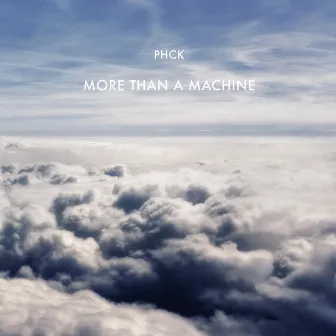 More Than a Machine (8 Am Radio Edit) by PHCK