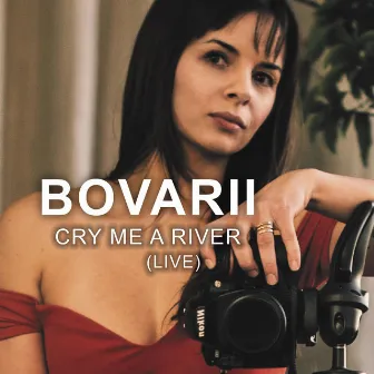 Cry Me a River (Live) by Bovarii