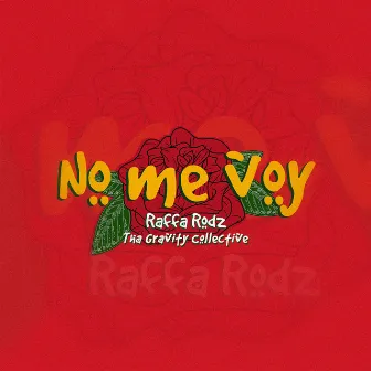 No Me Voy by Tha Gravity Collective