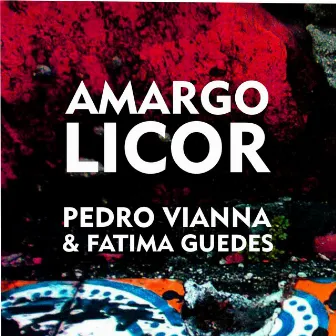 Amargo Licor by Pedro Vianna