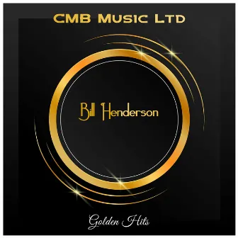 Golden Hits by Bill Henderson