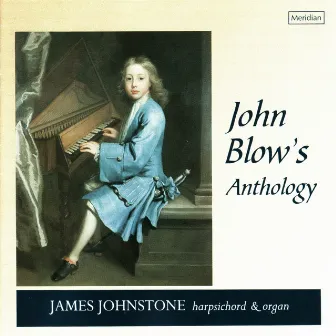 John Blow's Anthology by James Johnstone