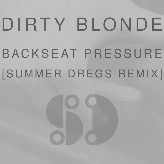 Backseat Pressure (Summer Dregs Remix)