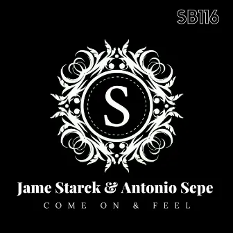 Come On & Feel by Jame starck