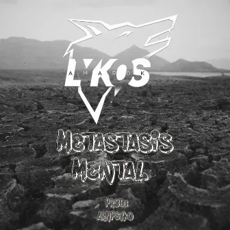 Metástasis Mental by Lykos Amarok