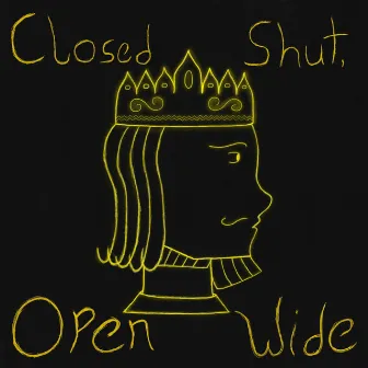 Closed Shut, Open Wide by Felitare