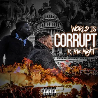 World Is Corrupt by R The Night