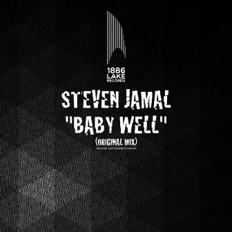 Baby Well (Original Mix) by Steven Jamal