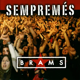 Sempremés by Brams