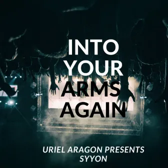 INTO YOUR ARMS AGAIN by Uriel aragon