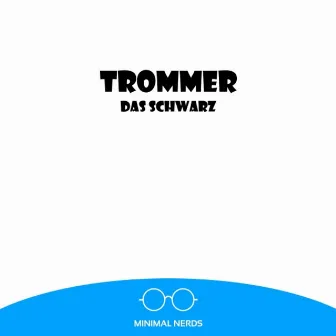 Das Schwarz by Trommer