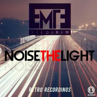 Noise The Light by Emre Yıldırım