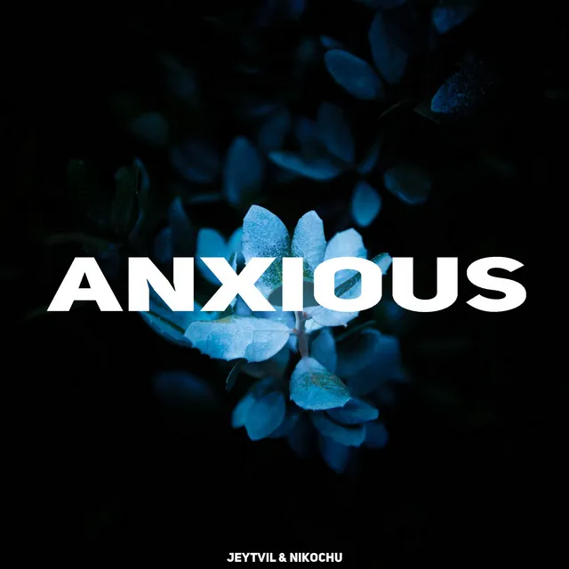 Anxious - Extended Mix