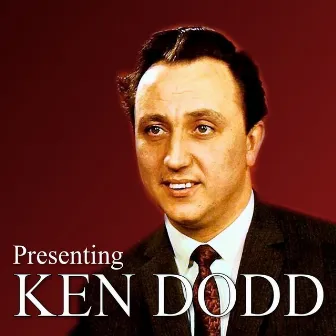 Presenting Ken Dodd by Ken Dodd